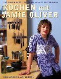  - Jamie's Kitchen: Neue geniale Rezepte vom Naked Chef