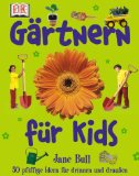 - Spaß im Garten: Pflanzen - Basteln - Kochen