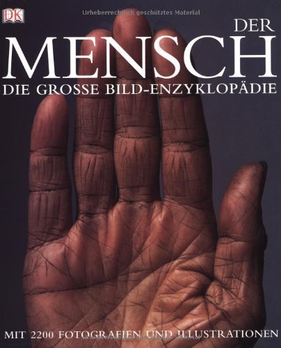  - Der Mensch. Die grosse Bild-Enzyklopädie