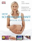 Kainer, Franz / Nolden, Annette - Das große Buch zur Schwangerschaft: Umfassender Rat für jede Woche (Einzeltitel Partnerschaft & Familie)