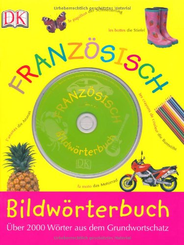 - Bildwörterbuch Französisch: Über 2000 Wörter aus dem Grundwortschatz
