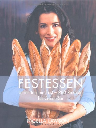 - Festessen: Jeder Tag ein Fest-280 Rezepte für Genießer