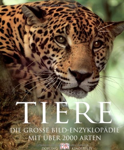  - Tiere - Die große Bild-Enzyklopädie. Mit über 2000 Arten