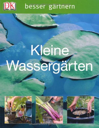 - besser gärtnern - Kleine Wassergärten
