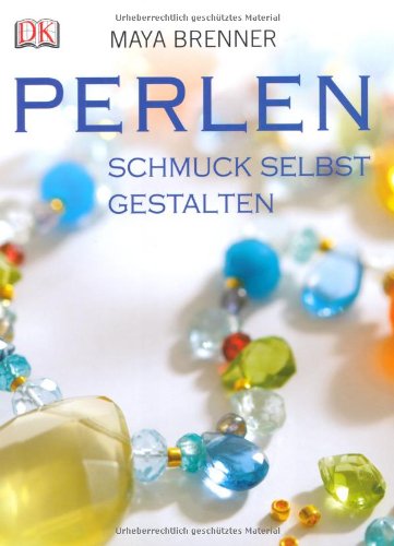 - Perlen. Schmuck selbst gestalten