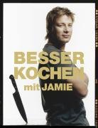 Oliver, Jamie - Besser kochen mit Jamie