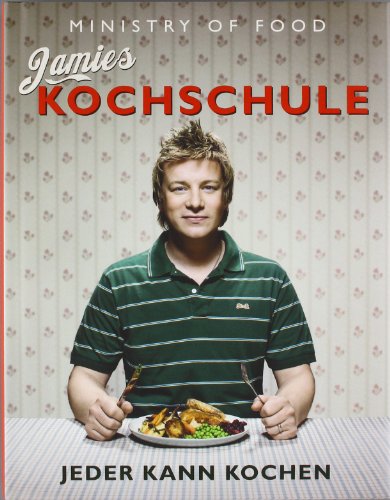 Oliver, Jamie - Jamies Kochschule. Jeder kann kochen