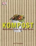  - Kompost, Erde, Düngung: Gesunder Boden - gesunde Pflanzen