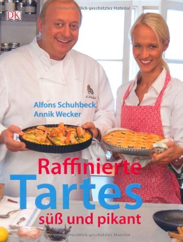  - Raffinierte Tartes. Süß und pikant