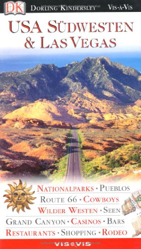 - Vis a Vis Reiseführer USA Südwesten & Las Vegas: Nationalparks, Grand Canyon, Route 66, Casinos, Pueblos, Rodeo, Restaurants, Bars, Shopping, Cowboys, Seen, Wilder Westen