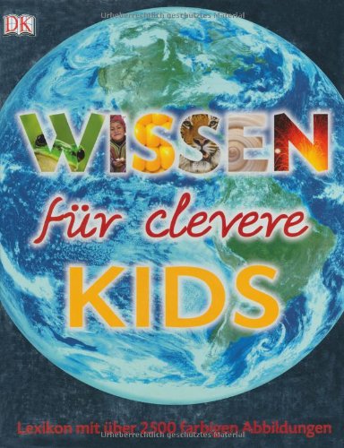 - Wissen für clevere Kids: Lexikon mit über 2500 Abbildungen