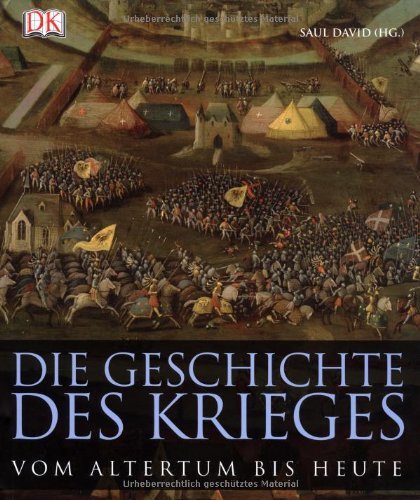  - Die Geschichte des Krieges: Vom Altertum bis heute.