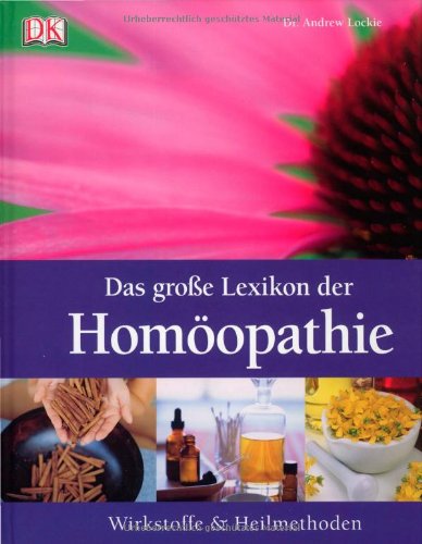 - Das große Lexikon der Homöopathie: Wirkstoffe und Heilmethoden