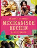  - Fiesta Mexicana: Die besten Rezepte für die mexikanische Küche - Burritos, Enchiladas, Tacos mit leckerer Salsasauce und Margaritas einmal bunt, laut ... für Burritos, Ensaladas, Tacos und Salsas