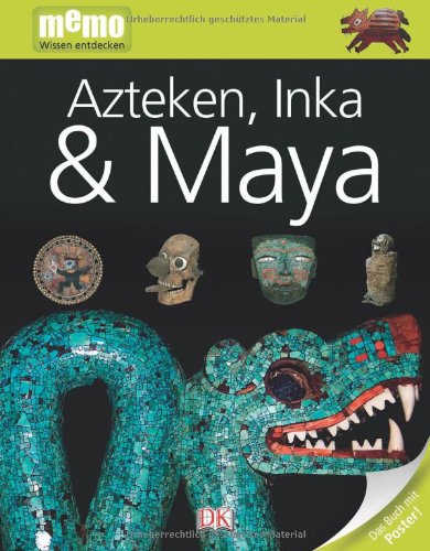 - memo Wissen entdecken, Band 28: Azteken, Inka, Maya, mit Riesenposter!