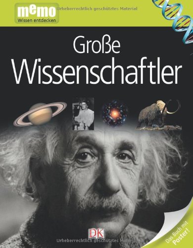 - memo Wissen entdecken, Band 33: Große Wissenschaftler, mit Riesenposter!
