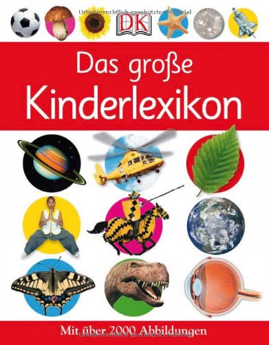 - Das große Kinderlexikon: Mit über 2000 Abbildungen