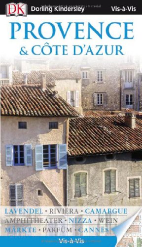  - Vis a Vis Reiseführer Provence & Côte d'Azur: Lavendel - Riviera - Camargue - Amphitheater - Nizza - Wein - Märkte - Parfum - Cannes
