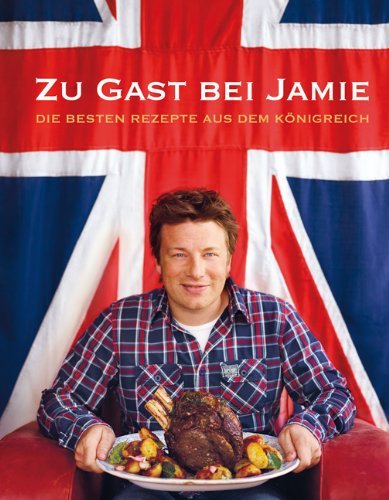 - Zu Gast bei Jamie: Die besten Rezepte aus dem Königreich