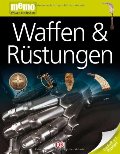 - memo Wissen entdecken, Band 61: Waffen & Rüstungen, mit Riesenposter!