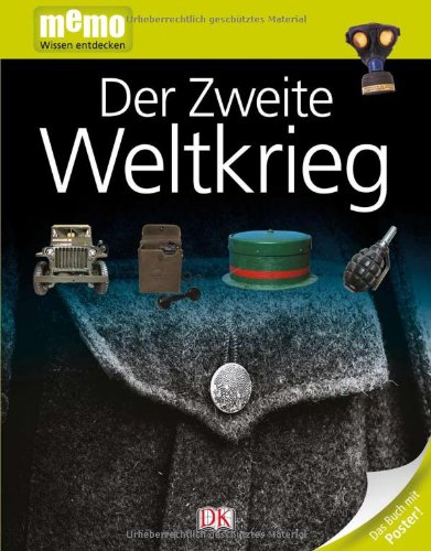 - memo Wissen entdecken, Band 54: Der Zweite Weltkrieg, mit Riesenposter!