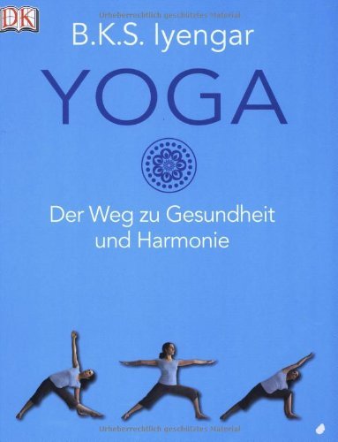 - Yoga: Der Weg zu Gesundheit und Harmonie
