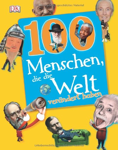 - 100 Menschen, die die Welt verändert haben