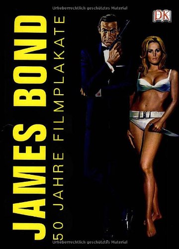  - James Bond. 50 Jahre Filmplakate, inkl. 2 Kunstdrucke!