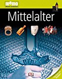 - Mittelalter. Die Welt der Kaiser, Edelleute und Bauern (WAS IST WAS Sachbuch, Band 118)