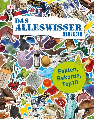 - Das Alleswisser-Buch: Fakten, Rekorde, Top10