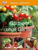 - Der Naschbalkon: Gesund, lecker, dekorativ