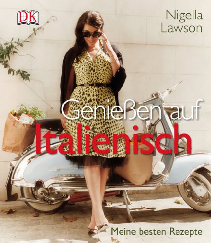 - Genießen auf Italienisch: Meine besten Rezepte