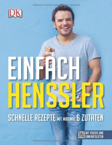 - Einfach Henssler: Schnelle Rezepte mit maximal 6 Zutaten