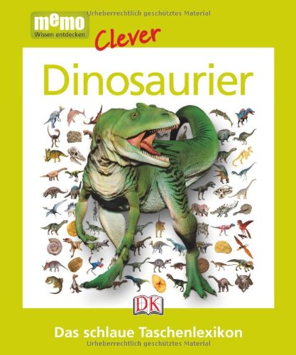  - memo clever Das schlaue Taschenlexikon: Dinosaurier