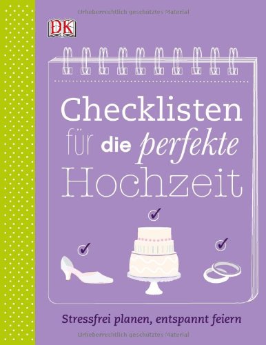 - Checklisten für die perfekte Hochzeit: Stressfrei planen, entspannt feiern