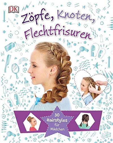  - Zöpfe, Knoten, Flechtfrisuren: 30 Hairstyles für Mädchen