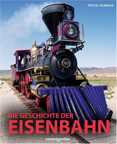  - Die Geschichte der Eisenbahn