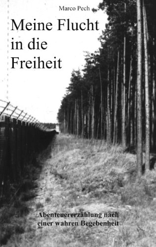 - Meine Flucht in die Freiheit