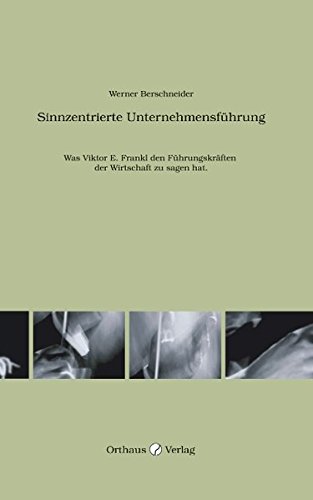 - Sinnzentrierte Unternehmensführung