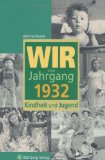  - Endlich erwachsen! Wir vom Jahrgang 1930, 1931, 1932,1933, 1934 - Das Album