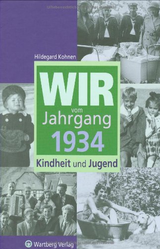 - Wir vom Jahrgang 1934: Kindheit und Jugend