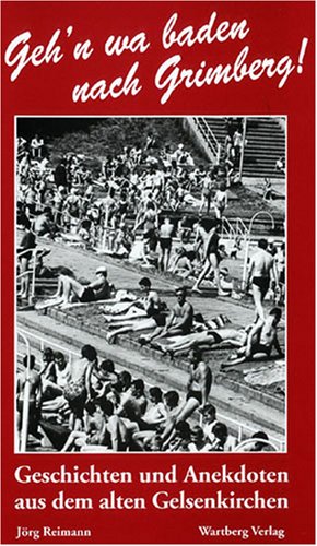  - Geschichten und Anekdoten aus dem alten Gelsenkirchen