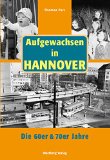  - Stadtführer Hannover: 99x Hannover wie Sie es noch nicht kennen - weniger als 111 Orte, dafür der besondere Reiseführer für Hannover und Umgebung mit Geheimtipps und Highlights für Ihren Städtetrip