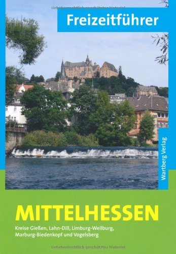 - Freizeitführer Mittelhessen: Kreise Gießen, Lahn-Dill, Limburg-Weilburg, Marburg-Biedenkopf und Vogelsberg