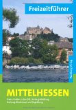 - Highlights in Mittelhessen: 100 ausgewählte Tipps. Attraktionen, die jeder kennen sollte