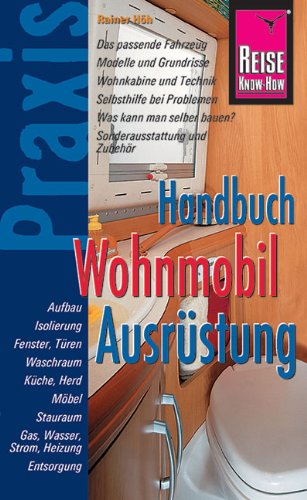  - Handbuch Wohnmobil-Ausrüstung: Der Praxis-Ratgeber für Ersterwerb und Aufrüstung