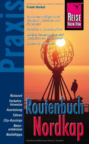  - Reise Know-How Praxis: Routenbuch Nordkap: Ratgeber mit vielen praxisnahen Tipps und Informationen