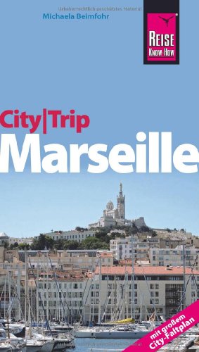 - Reise Know-How CityTrip Marseille: Reiseführer mit Faltplan