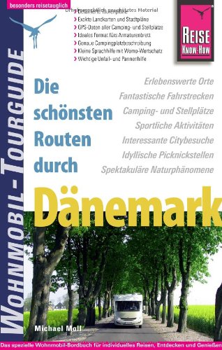  - Reise Know-How Wohnmobil-Tourguide Dänemark: Die schönsten Routen