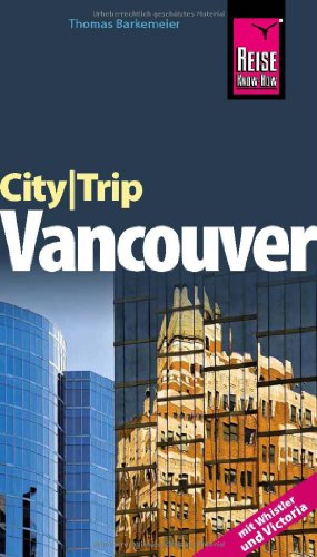 - Reise Know-How CityTrip Vancouver: Reiseführer mit Faltplan